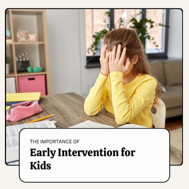 The Importance of Early Intervention: When to Get Professional Help for Your Child's Mental Health