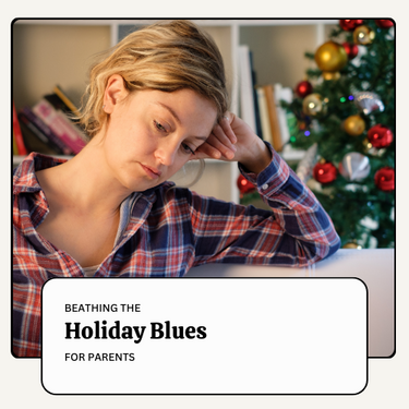 Beating The Holiday Blues: Parents Coping With Holiday Depression