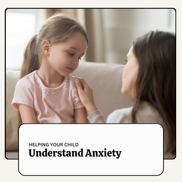 Tips for Talking to Your Child About Anxiety in a Way They Can Understand