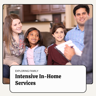 Exploring Intensive In-Home Services: Empowering Families in Crisis